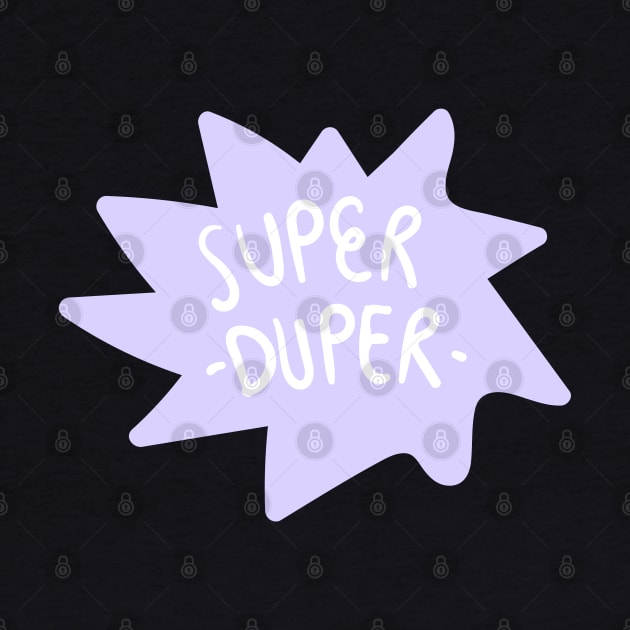 Super duper by spaghettigouache